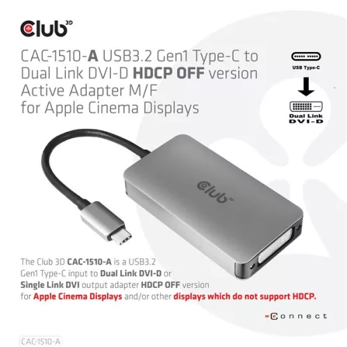 Club 3D Átalakító - CAC-1510-A (3.2 USB-C Gen 1 to DVI-D Dual Link, HDCP OFF, 4K30Hz)